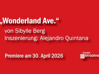 Wonderland Ave. &copy; theater tri-bühne